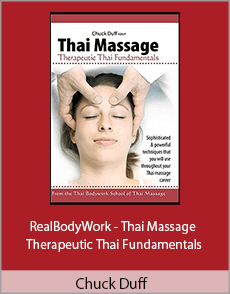 Chuck Duff - RealBodyWork - Thai Massage Therapeutic Thai Fundamentals