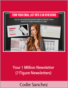 Codie Sanchez - Your 1 Million Newsletter (7 Figure Newsletters)