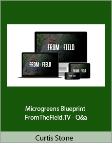 Curtis Stone - Microgreens Blueprint - FromTheField.TV - Q&a