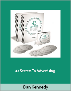 Dan Kennedy - 43 Secrets To Advertising