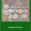 David Wolfe - Superfood Recipes