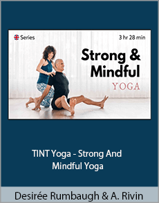 Desirée Rumbaugh And Andrew Rivin - TINT Yoga - Strong And Mindful Yoga