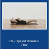 Dice Iida-Klein - Glo - Hips and Shoulders Flow