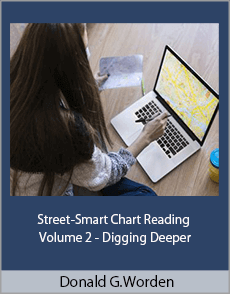 Donald G.Worden - Street-Smart Chart Reading - Volume 2 - Digging Deeper