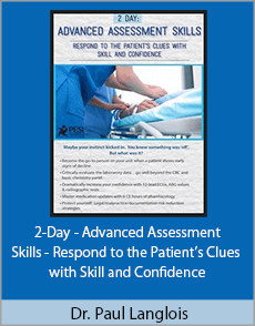 Dr. Paul Langlois - 2-Day - Advanced Assessment Skills - Respond to the Patient’s Clues with Skill and Confidence