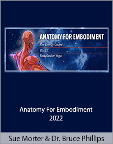 Dr. Sue Morter And Dr. Bruce Phillips - Anatomy For Embodiment 2022