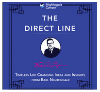 Earl Nightingale - The Direct Line - Timeless Life Changing Ideas and Insights from Earl Nightingale