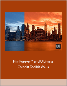 FilmForever™ and Ultimate Colorist Toolkit, Vol. 3 (2022)