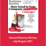 Harvard Business Review - Harvard Business Review, JulyAugust 2021