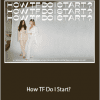 Hyla Nayeri And Adrien Bettio - How TF Do I Start?