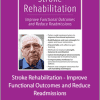 Jonathan Henderson - Stroke Rehabilitation - Improve Functional Outcomes and Reduce Readmissions