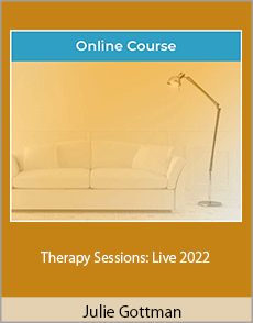 Julie Gottman - Therapy Sessions: Live 2022