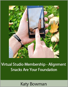 Katy Bowman - Virtual Studio Membership - Alignment Snacks Are Your Foundation