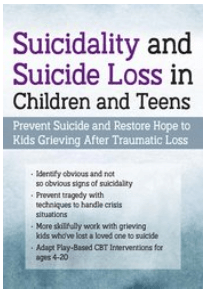 Leslie W. Baker And Mary Ruth Cross - Suicidality and Suicide Loss in Children and Teens - Prevent Suicide and Restore Hope to Kids Grieving After Traumatic Loss