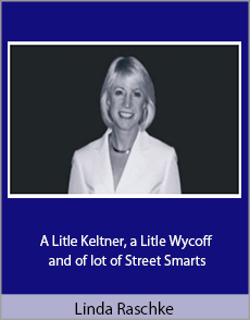 Linda Raschke - A Litle Keltner, a Litle Wycoff and of lot of Street Smarts