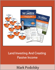 Mark Podolsky - Land Investing And Creating Passive Income