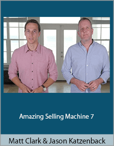 Matt Clark And Jason Katzenback - Amazing Selling Machine 7