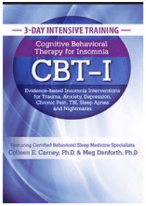 Meg Danforth And Colleen E. Carney - 3-Day Intensive Training - Cognitive Behavioral Therapy for Insomnia (CBT-I)