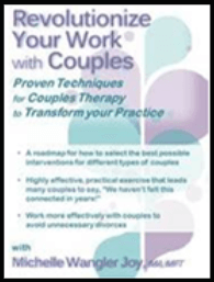 Michelle Wangler - Revolutionize Your Work with Couples - Proven Techniques for Couples Therapy to Transform Your Practice