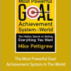 Mike Pettigrew - The Most Powerful Goal Achievement System In The World