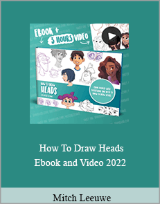 Mitch Leeuwe - How To Draw Heads Ebook And Video 2022