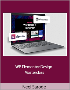 Neel Sarode - WP Elementor Design Masterclass