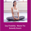 Paul Zaichik - Easy Flexibility - Master The Butterfly Stretch
