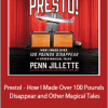 Penn Jillette - Presto! - How I Made Over 100 Pounds Disappear and Other Magical Tales