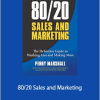 Perry Marshall - 80/20 Sales and Marketing: The Definitive Guide to Working Less and Making More