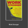 Pete Leibman - Work Stronger
