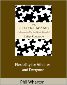 Phil Wharton - Flexibility for Athletes and Everyone
