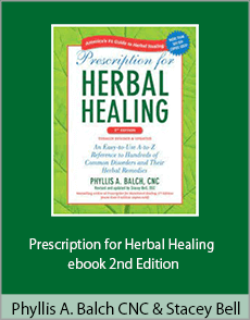 Phyllis A. Balch CNC and Stacey Bell - Prescription for Herbal Healing ebook 2nd Edition