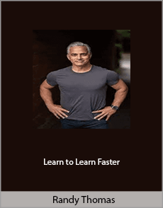 Randy Thomas - Learn to Learn Faster