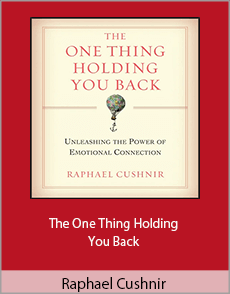 Raphael Cushnir - The One Thing Holding You Back