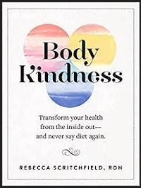 Rebecca Scritchfield - Body Kindness