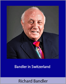 Richard Bandler - Bandler in Switzerland