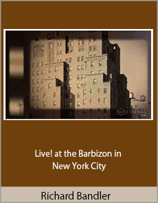 Richard Bandler - Live! at the Barbizon in New York City