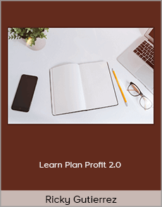 Ricky Gutierrez - Learn Plan Profit 2.0