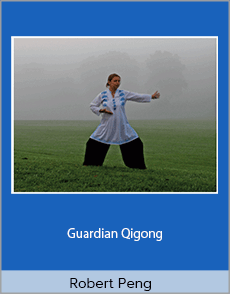 Robert Peng - Guardian Qigong