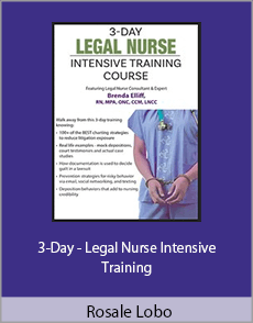 Rosale Lobo - 3-Day - Legal Nurse Intensive Training