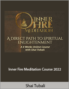 Shai Tubali - Inner Fire Meditation Course 2022
