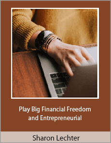Sharon Lechter - Play Big Financial Freedom and Entrepreneurial