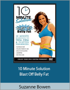 Suzanne Bowen - 10 Minute Solution - Blast Off Belly Fat
