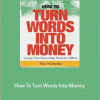 Ted Nicholas - How To Turn Words Into Money