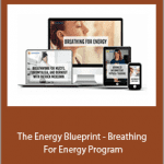 The Energy Blueprint - Breathing For Energy Program