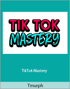Tmurph - TikTok Mastery