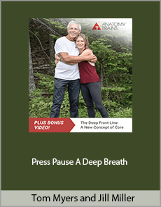 Tom Myers and Jill Miller - Press Pause: A Deep Breath