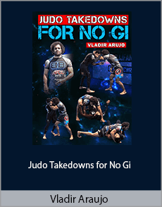 Vladir Araujo - Judo Takedowns for No Gi