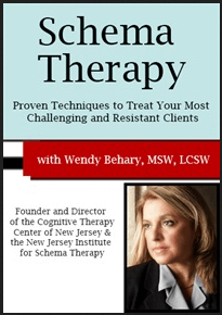 Wendy T. Behary - Schema Therapy - Proven Techniques to Treat Your Most Challenging and Resistant Clients