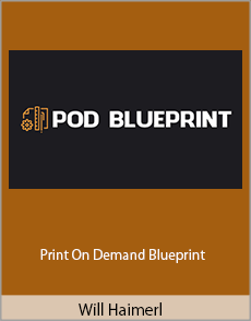 Will Haimerl - Print On Demand Blueprint